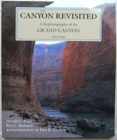 The Canyon Revisited: A Rephotography of the Grand Canyon, 1923/1991,Used