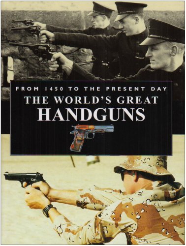World's Great Handguns from 1450 to the Present Day,Used