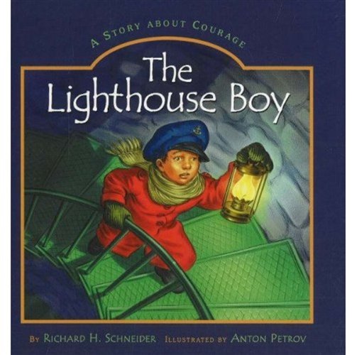 The Lighthouse Boy: A Story of Courage,Used