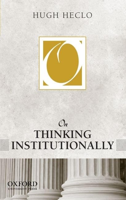 On Thinking Institutionally (On Politics),New