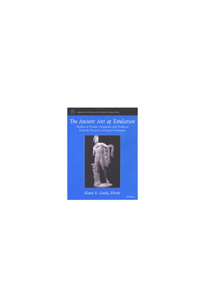 The Ancient Art of Emulation: Studies in Artistic Originality and Tradition from the Present to Classical Antiquity (Supplements,Used