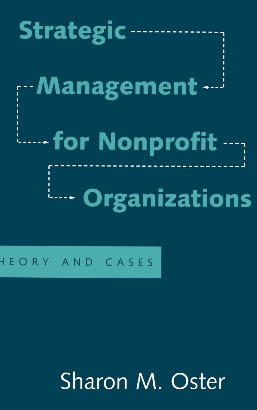Strategic Management for Nonprofit Organizations: Theory and Cases,Used