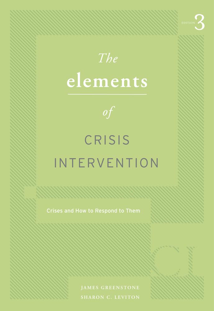 Elements of Crisis Intervention: Crisis and How to Respond to Them (HSE 225 Crisis Intervention),Used