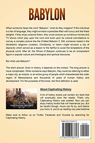 Babylon: A Captivating Guide to the Kingdom in Ancient Mesopotamia, Starting from the Akkadian Empire to the Battle of Opis Agai,Used