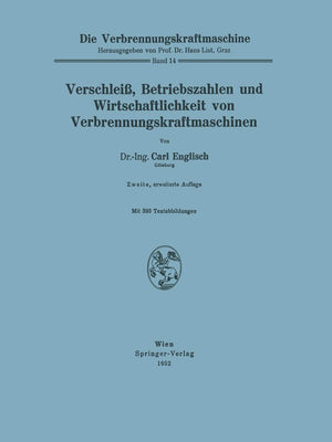 Verschlei, Betriebszahlen und Wirtschaftlichkeit von Verbrennungskraftmaschinen (Die Verbrennungskraftmaschine, 14) (German Edit,Used