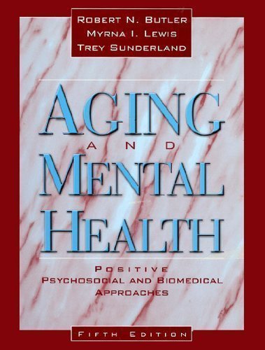 Aging and Mental Health: Positive Psychosocial and Biomedical Approaches,New