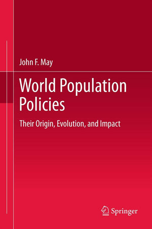 World Population Policies: Their Origin, Evolution, and Impact,Used