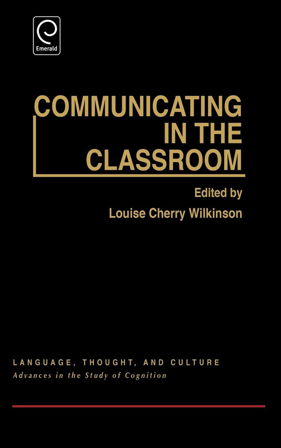 Communicating in the Classroom: Conference  Papers (Language, Thought & Culture),Used
