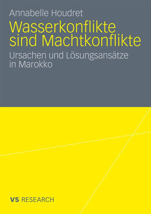 Wasserkonflikte sind Machtkonflikte: Ursachen und Lsungsanstze in Marokko (German Edition),Used