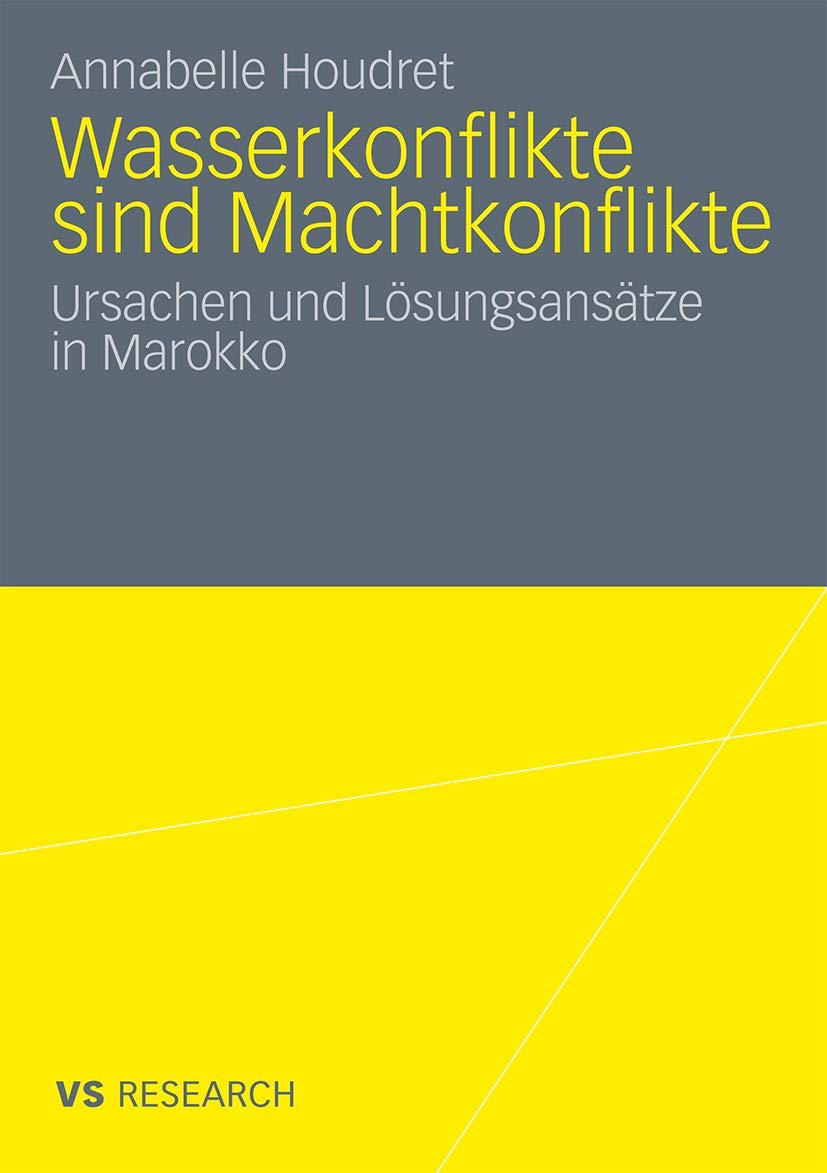 Wasserkonflikte sind Machtkonflikte: Ursachen und Lsungsanstze in Marokko (German Edition),Used