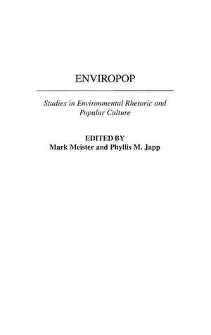 Enviropop: Studies In Environmental Rhetoric And Popular Culture