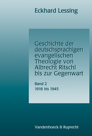 Geschichte der deutschsprachigen evangelischen Theologie von Albrecht Ritschl bis zur Gegenwart. Band 2 (German Edition),Used