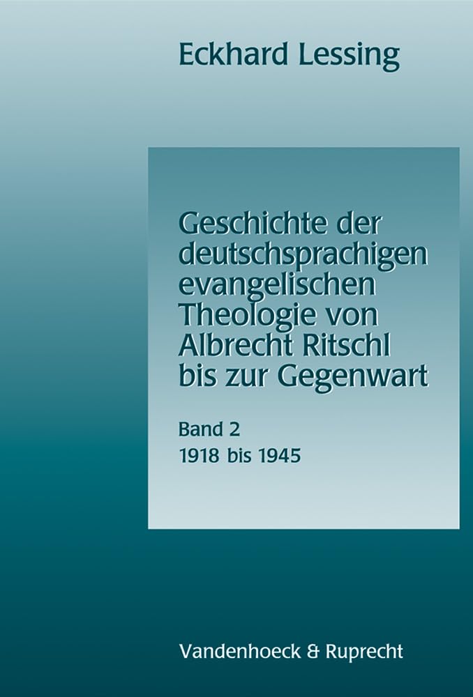 Geschichte der deutschsprachigen evangelischen Theologie von Albrecht Ritschl bis zur Gegenwart. Band 2 (German Edition),Used