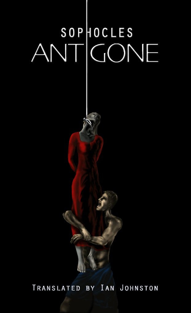 Antigone  Translated By Ian Johnston,Used