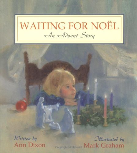 Waiting for Noel: An Advent Story,Used