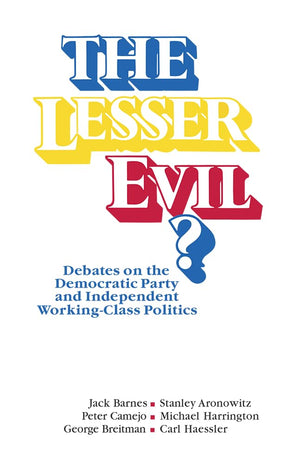 The Lesser Evil? Debates On The Democratic Party And Independent Workingclass Politics