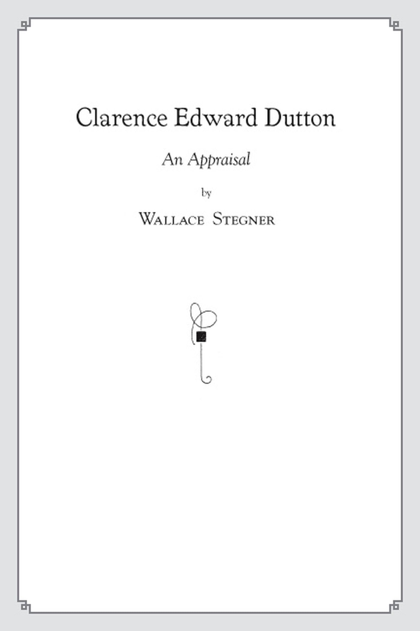 Clarence Edward Dutton: An Appraisal,Used