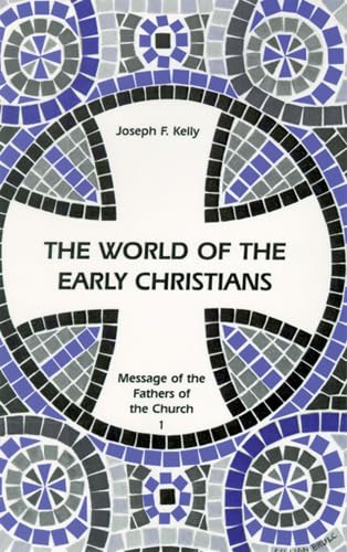 The World Of The Early Christians (Volume 1) (Fathers Of The Church),Used