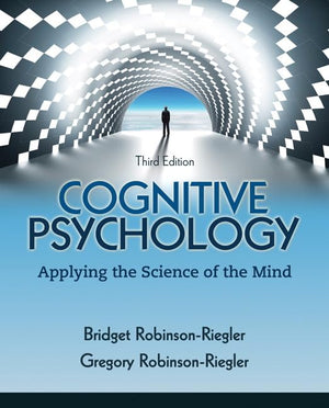 Cognitive Psychology: Applying The Science Of The Mind (3Rd Edition)