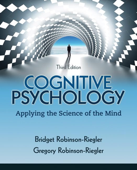 Cognitive Psychology: Applying The Science Of The Mind (3Rd Edition)