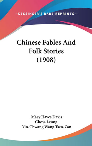 Chinese Fables And Folk Stories (1908),Used