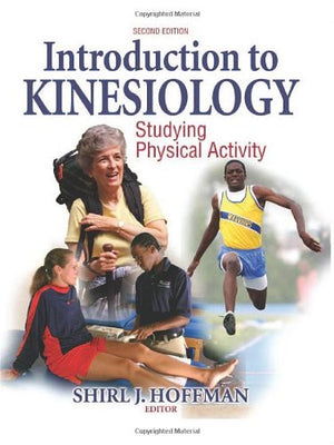 Introduction to Kinesiology: Studying Physical Activity  2nd Ed,Used
