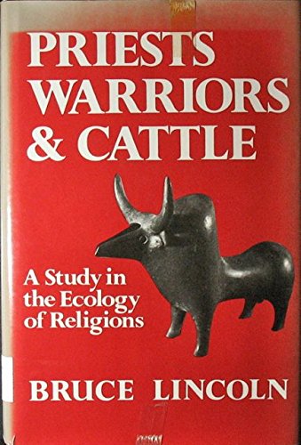 Priests, Warriors, and Cattle: A Study in the Ecology of Religions (HERMENEUTICS, STUDIES IN THE HISTORY OF RELIGIONS),Used