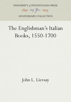 The Englishman'S Italian Books, 15501700 (Anniversary Collection),New