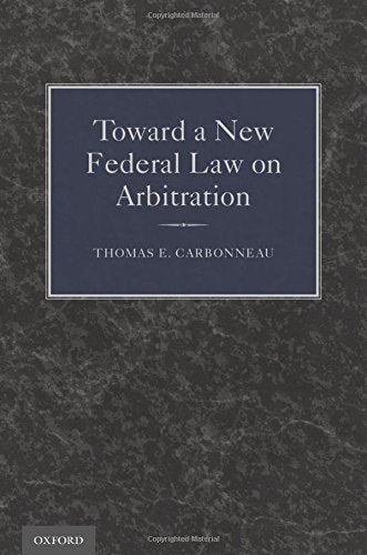Toward a New Federal Law on Arbitration,Used