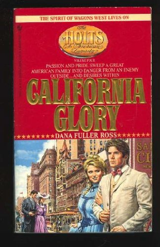 CALIFORNIA GLORY (Holts: an American Dynasty),Used