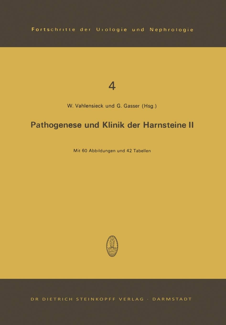 Pathogenese und Klinik der Harnsteine II: 2. Symposium in Bonn am 24. und 25. 11. 1972 (Fortschritte der Urologie und Nephrologi,Used