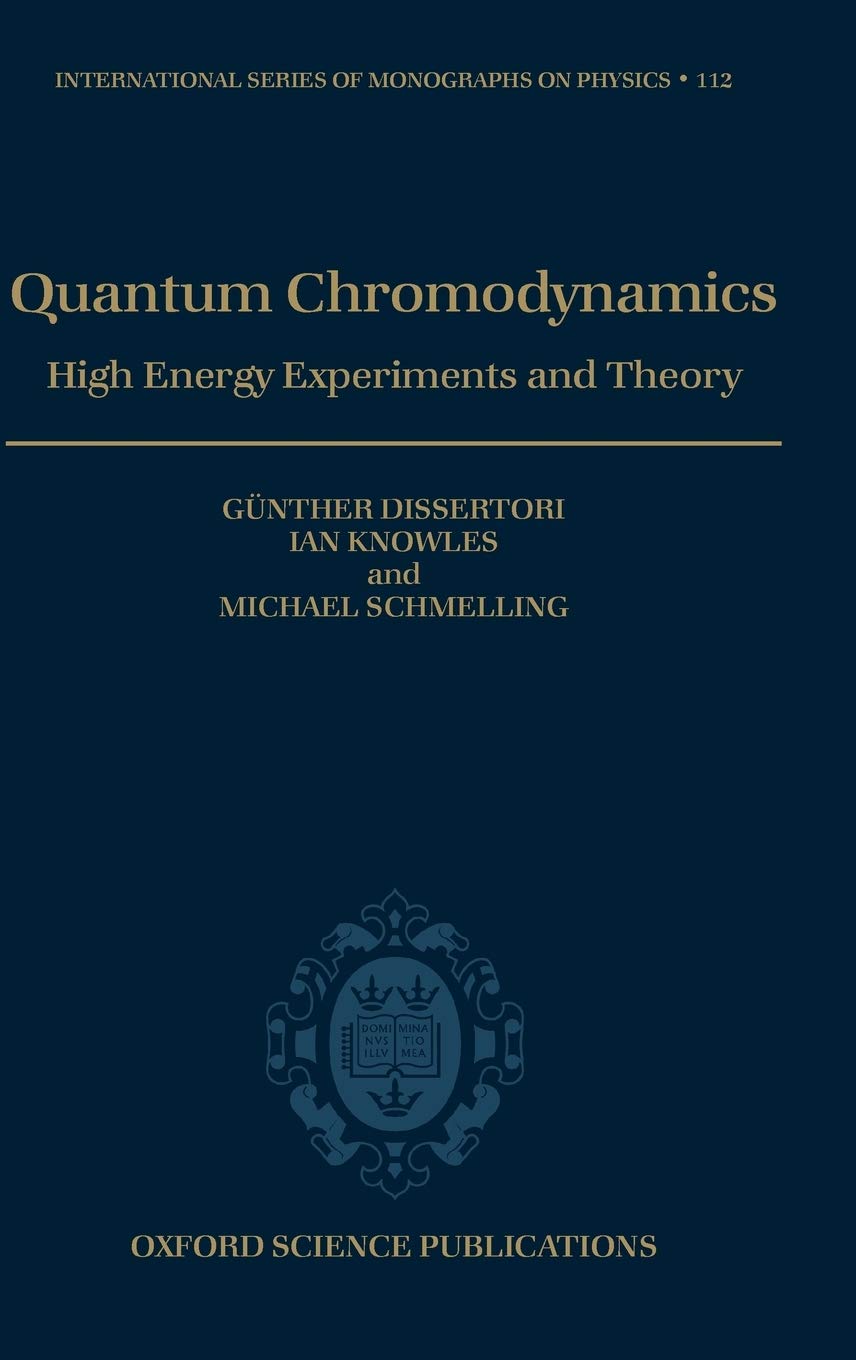 Quantum Chromodynamics: High Energy Experiments And Theory (International Series Of Monographs On Physics)