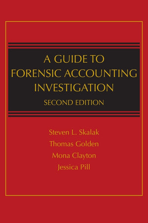 A Guide to Forensic Accounting Investigation,New