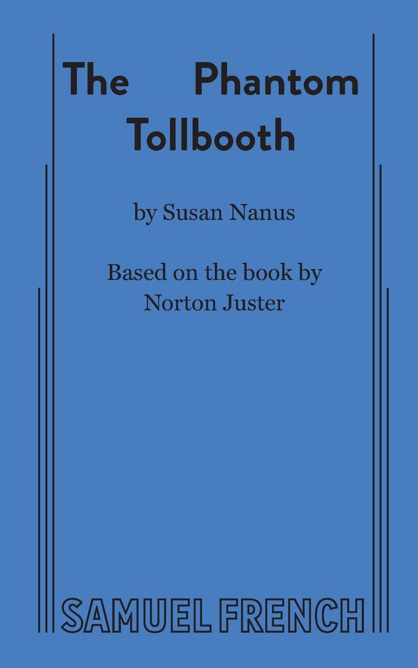 The Phantom Tollbooth: A Children's Play in Two Acts,Used