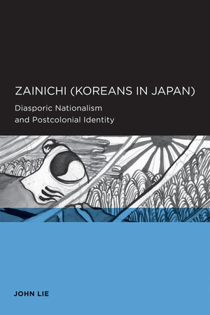 Zainichi (Koreans In Japan): Diasporic Nationalism And Postcolonial Identity (Global, Area, And International Archive),Used