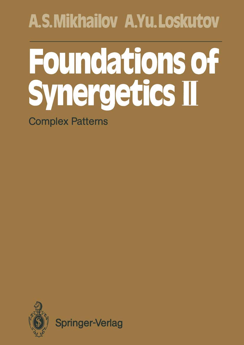 Foundations of Synergetics II: Complex Patterns (Springer Series in Synergetics, 52),Used