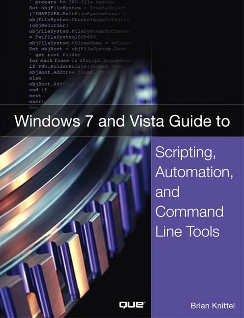 Windows 7 And Vista Guide To Scripting, Automation, And Command Line Tools