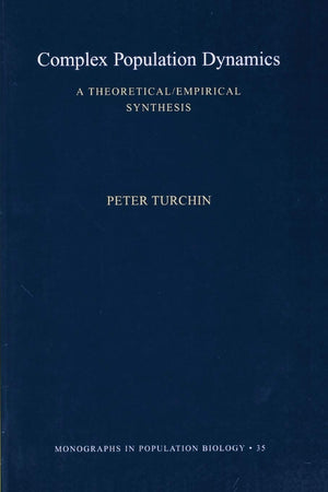 Complex Population Dynamics: A Theoretical/Empirical Synthesis (Monographs in Population Biology, 35),Used