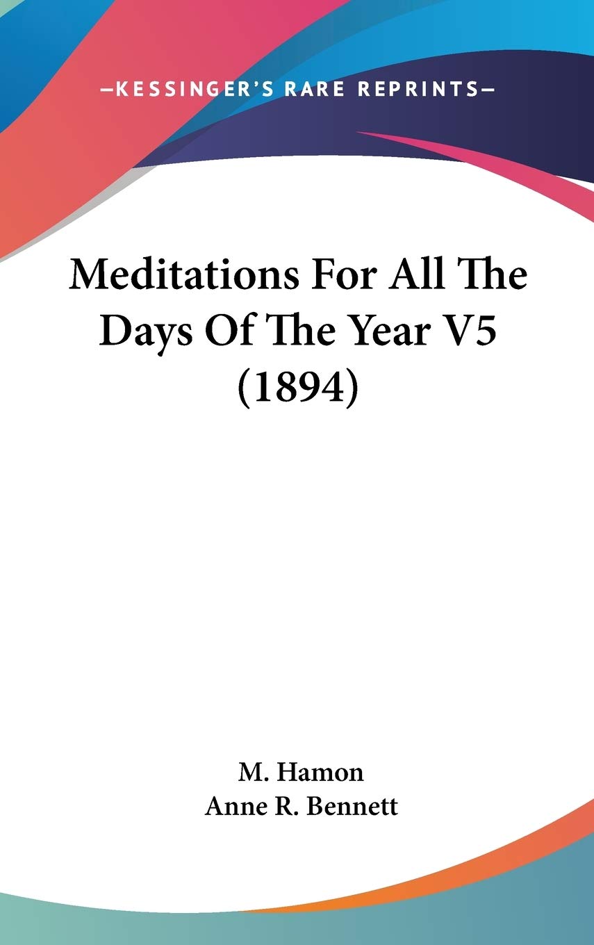 Meditations For All The Days Of The Year V5 (1894),New