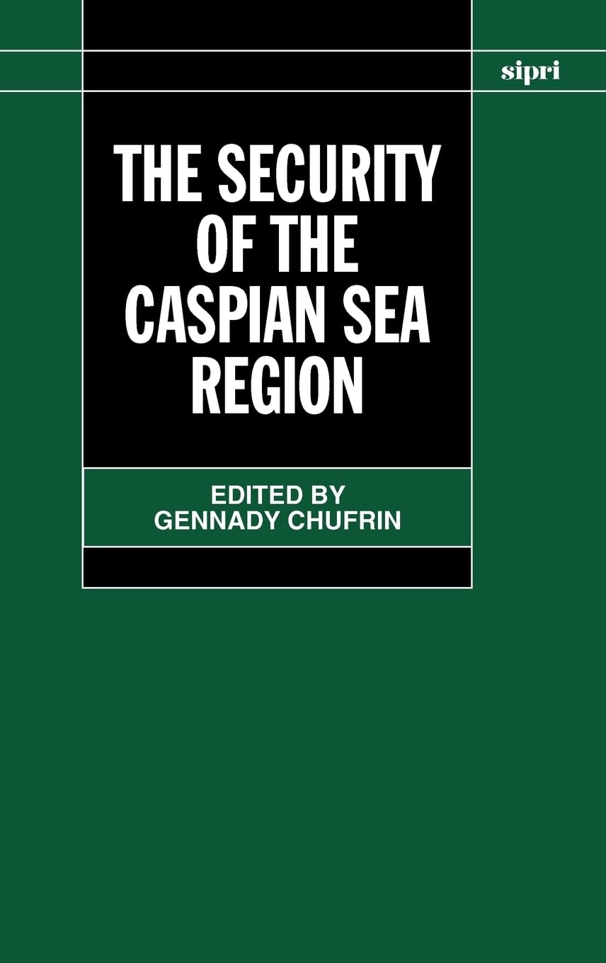 The Security of the Caspian Sea Region (SIPRI Monograph Series),Used