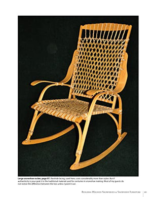 Building Wooden Snowshoes & Snowshoe Furniture: Winner of 'Legendary Maine Guide' Award (Fox Chapel Publishing),New