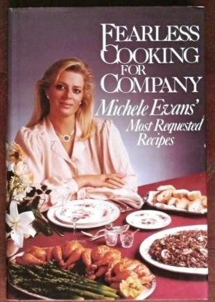 Fearless cooking for company: Michele Evan's most requested recipes,Used