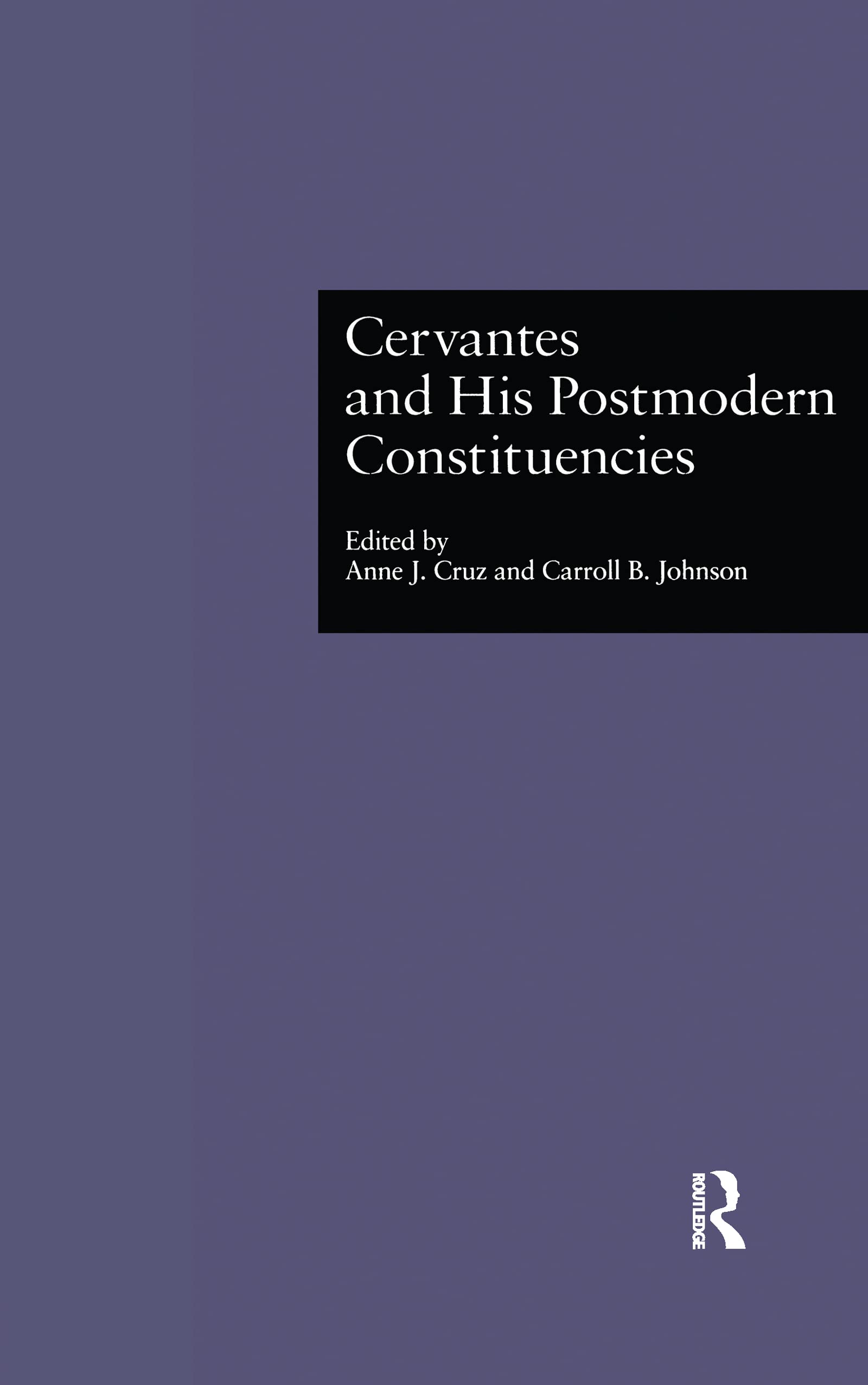 Cervantes And His Postmodern Constituencies (Hispanic Issues),Used