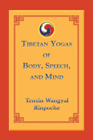 Tibetan Yogas of Body, Speech, and Mind,Used