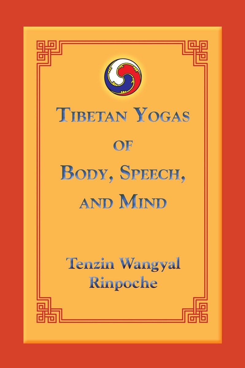 Tibetan Yogas of Body, Speech, and Mind,Used