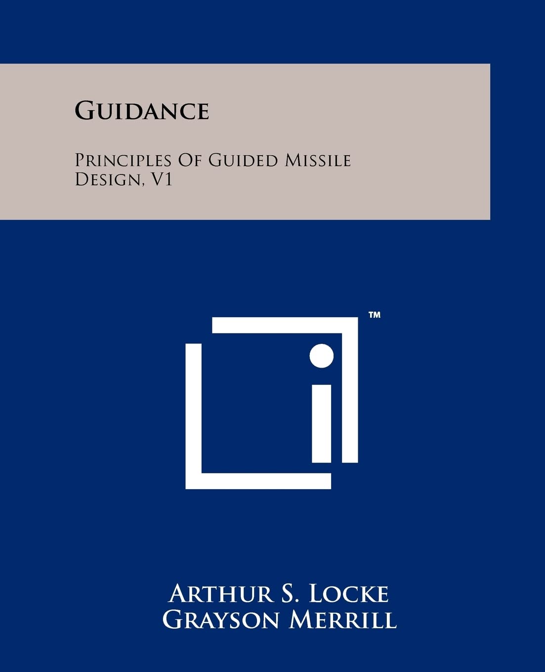 Guidance: Principles Of Guided Missile Design, V1,Used