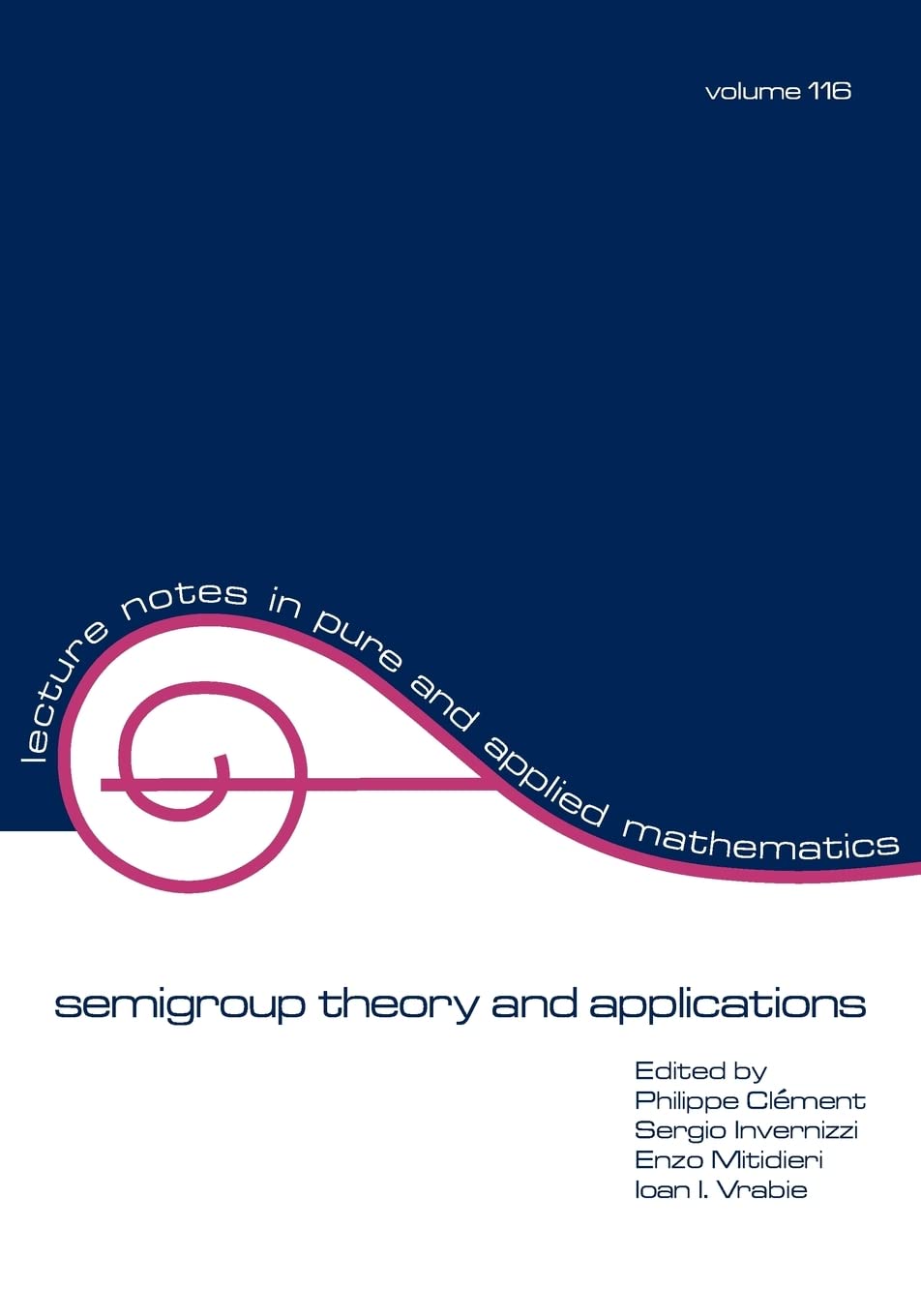 Semigroup Theory And Applications (Volume 116) (Lecture Notes In Pure And Applied Mathematics),Used
