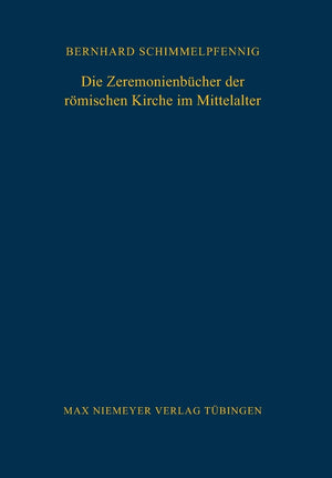 Die Zeremonienbucher Der Romischen Kurie im Mittelalter,Used