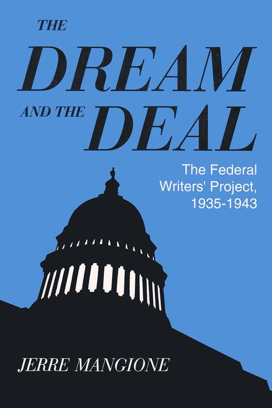 The Dream And The Deal: The Federal Writers' Project, 19351943,Used