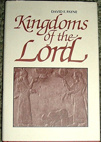 Kingdoms of the Lord: A history of the Hebrew kingdoms from Saul to the fall of Jerusalem,Used